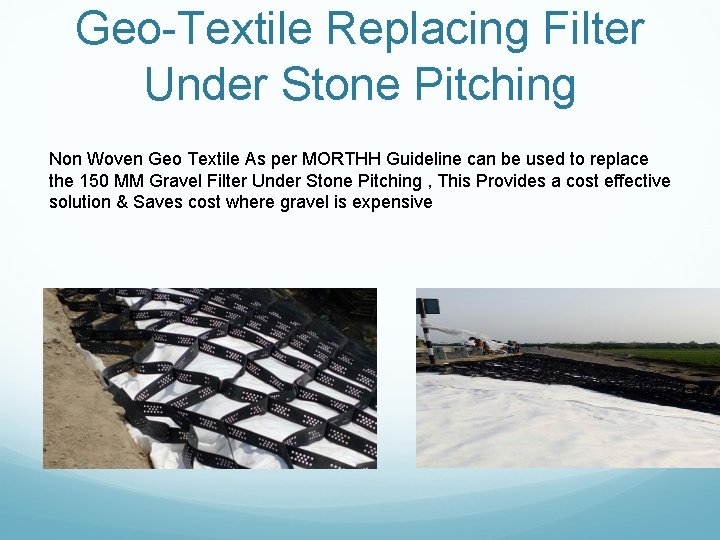 Geo-Textile Replacing Filter Under Stone Pitching Non Woven Geo Textile As per MORTHH Guideline