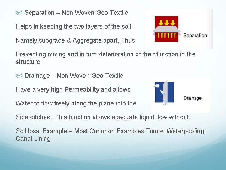  Separation – Non Woven Geo Textile Helps in keeping the two layers of