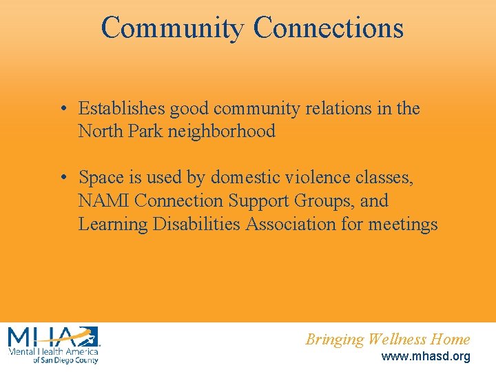 Community Connections • Establishes good community relations in the North Park neighborhood • Space