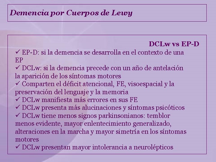 Demencia por Cuerpos de Lewy DCLw vs EP-D ü EP-D: si la demencia se