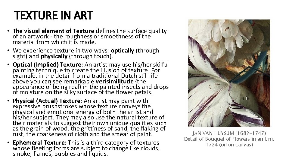 TEXTURE IN ART • The visual element of Texture defines the surface quality of