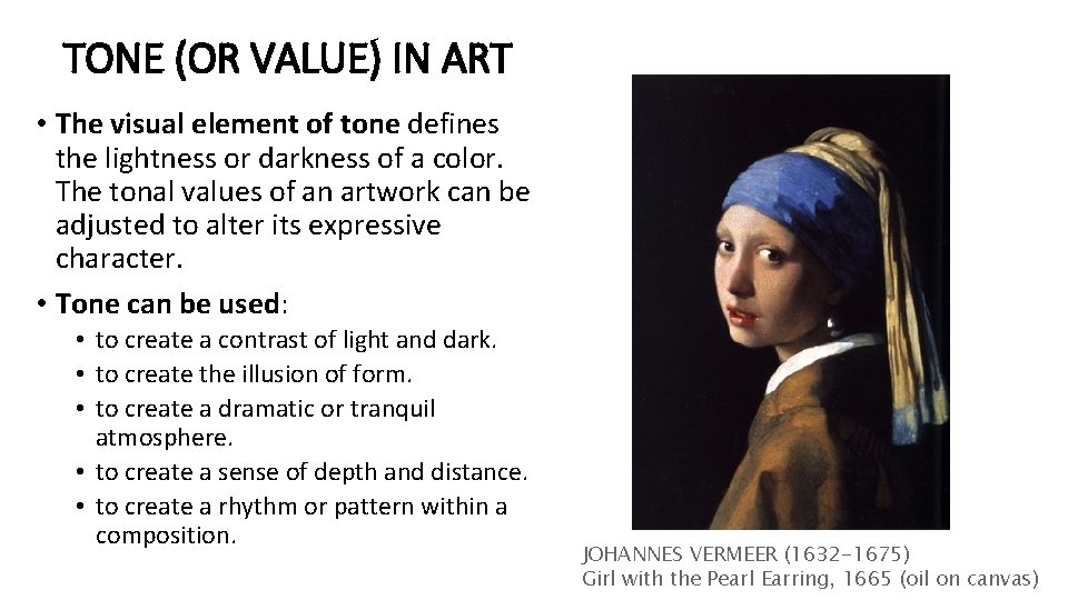 TONE (OR VALUE) IN ART • The visual element of tone defines the lightness