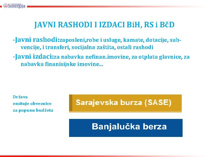 JAVNI RASHODI I IZDACI Bi. H, RS i BčD -Javni rashodi: zaposleni, robe i