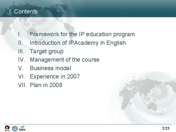 I. Contents I. III. IV. V. VII. Framework for the IP education program Introduction I. Contents I. III. IV. V. VII. Framework for the IP education program Introduction