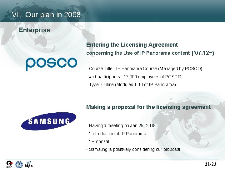 VII. Our plan in 2008 Enterprise Entering the Licensing Agreement concerning the Use of VII. Our plan in 2008 Enterprise Entering the Licensing Agreement concerning the Use of