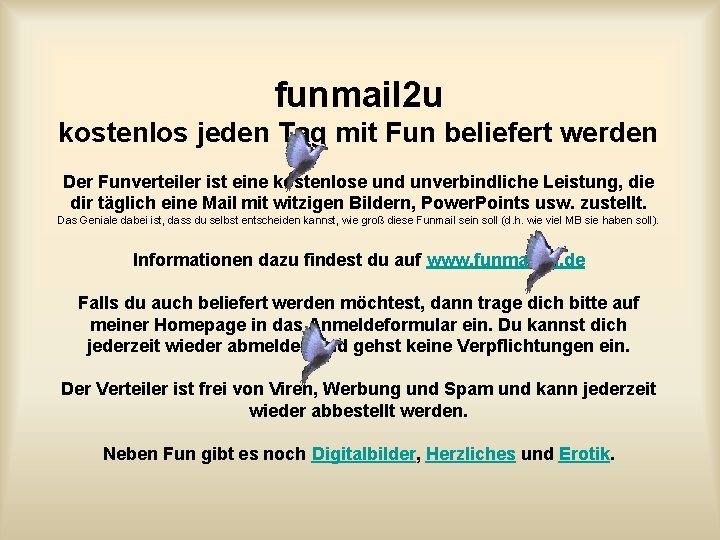 funmail 2 u kostenlos jeden Tag mit Fun beliefert werden Der Funverteiler ist eine