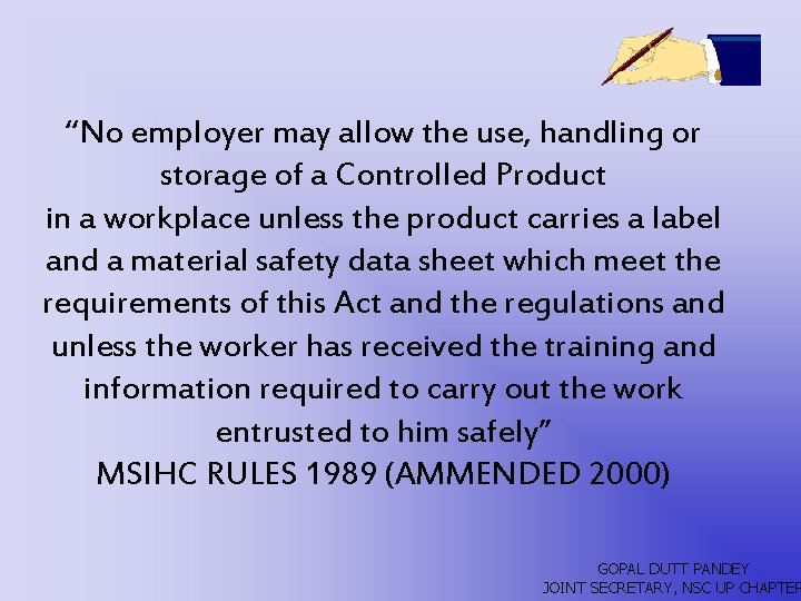 “No employer may allow the use, handling or storage of a Controlled Product in