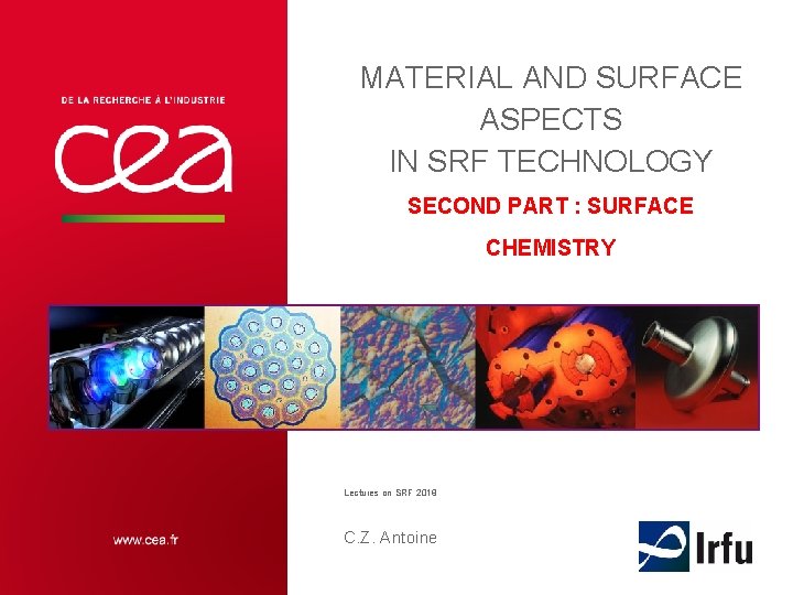 MATERIAL AND SURFACE ASPECTS IN SRF TECHNOLOGY SECOND PART : SURFACE CHEMISTRY Lectures on MATERIAL AND SURFACE ASPECTS IN SRF TECHNOLOGY SECOND PART : SURFACE CHEMISTRY Lectures on
