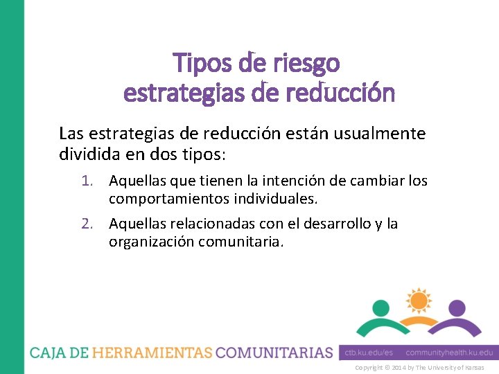 Tipos de riesgo estrategias de reducción Las estrategias de reducción están usualmente dividida en