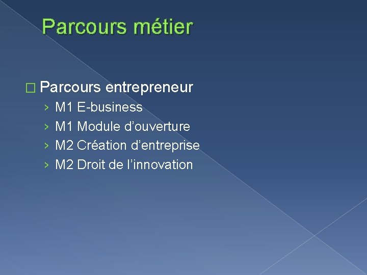 Parcours métier � Parcours › › entrepreneur M 1 E-business M 1 Module d’ouverture
