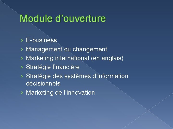 Module d’ouverture › › › E-business Management du changement Marketing international (en anglais) Stratégie