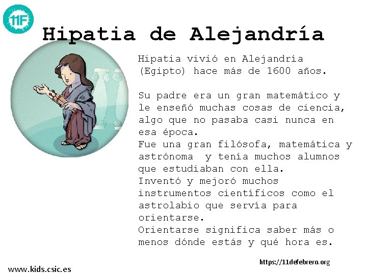 Hipatia de Alejandría Hipatia vivió en Alejandría (Egipto) hace más de 1600 años. Su Hipatia de Alejandría Hipatia vivió en Alejandría (Egipto) hace más de 1600 años. Su