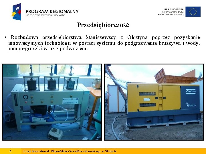 Przedsiębiorczość • Rozbudowa przedsiębiorstwa Staniszewscy z Olsztyna poprzez pozyskanie innowacyjnych technologii w postaci systemu