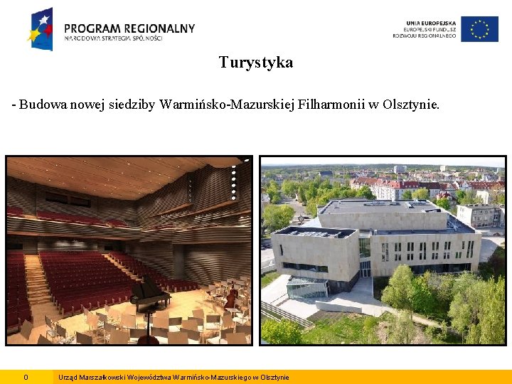 Turystyka - Budowa nowej siedziby Warmińsko-Mazurskiej Filharmonii w Olsztynie. 0 Urząd Marszałkowski Województwa Warmińsko-Mazurskiego