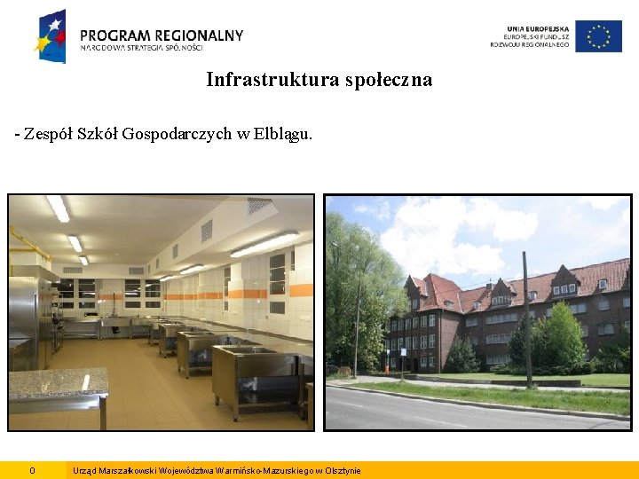 Infrastruktura społeczna - Zespół Szkół Gospodarczych w Elblągu. 0 Urząd Marszałkowski Województwa Warmińsko-Mazurskiego w