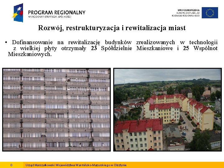 Rozwój, restrukturyzacja i rewitalizacja miast • Dofinansowanie na rewitalizację budynków zrealizowanych w technologii z