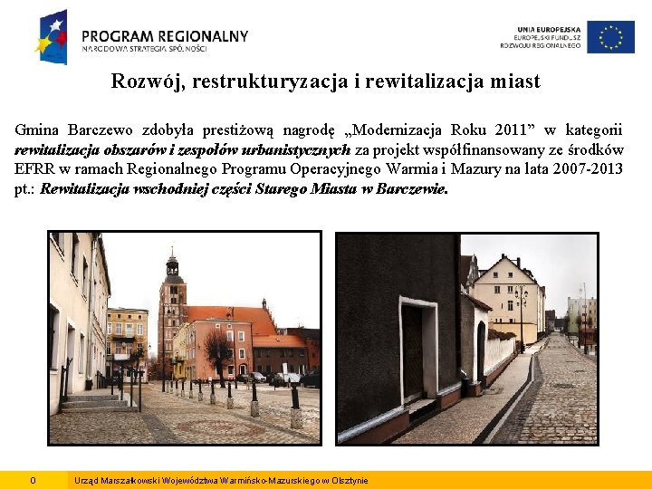 Rozwój, restrukturyzacja i rewitalizacja miast Gmina Barczewo zdobyła prestiżową nagrodę „Modernizacja Roku 2011” w