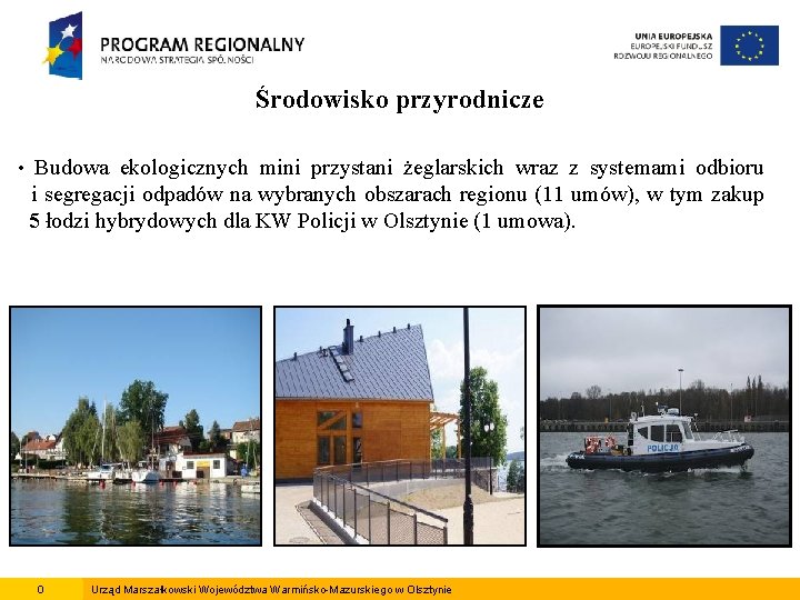 Środowisko przyrodnicze • Budowa ekologicznych mini przystani żeglarskich wraz z systemami odbioru i segregacji