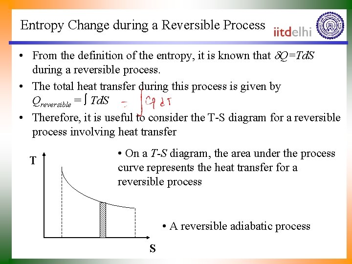 Entropy Change during a Reversible Process • From the definition of the entropy, it Entropy Change during a Reversible Process • From the definition of the entropy, it