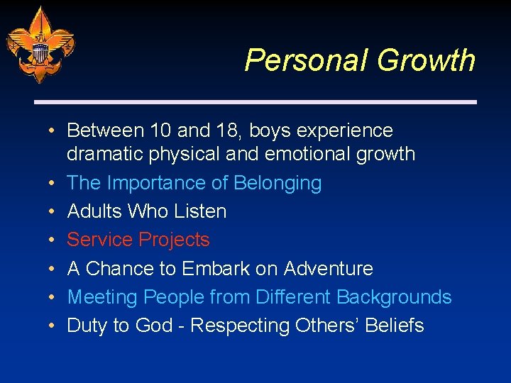 Personal Growth • Between 10 and 18, boys experience dramatic physical and emotional growth