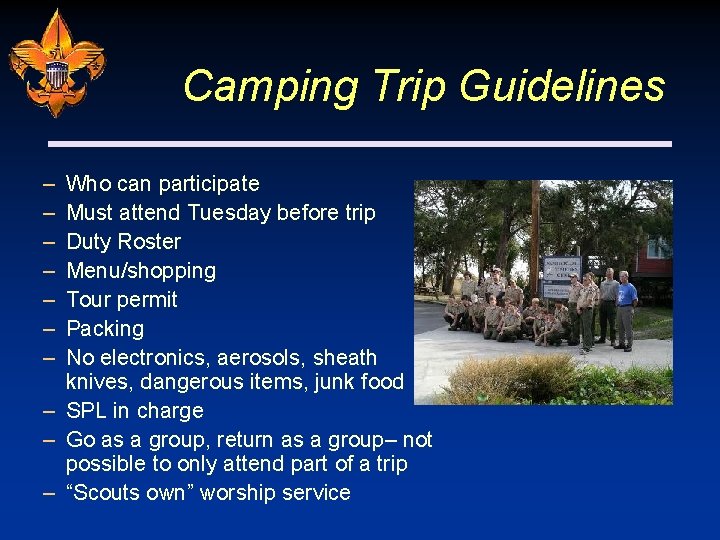 Camping Trip Guidelines – – – – Who can participate Must attend Tuesday before