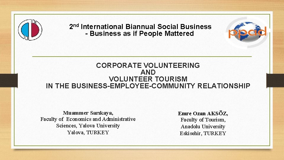 2 nd International Biannual Social Business - Business as if People Mattered CORPORATE VOLUNTEERING