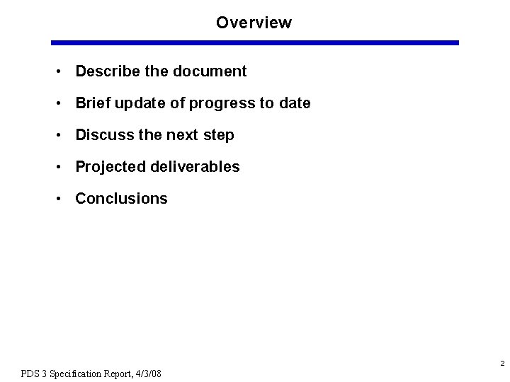 Overview • Describe the document • Brief update of progress to date • Discuss