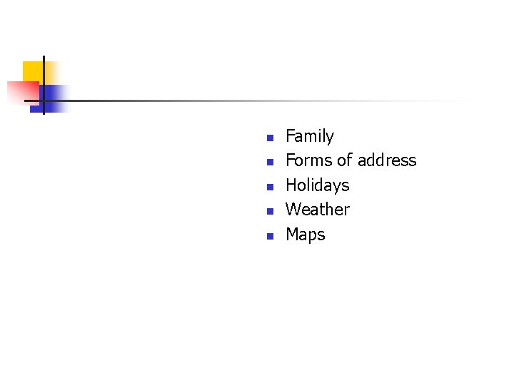 n n n Family Forms of address Holidays Weather Maps n n n Family Forms of address Holidays Weather Maps