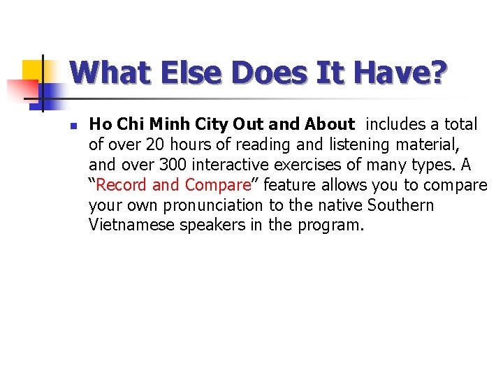 What Else Does It Have? n Ho Chi Minh City Out and About includes What Else Does It Have? n Ho Chi Minh City Out and About includes