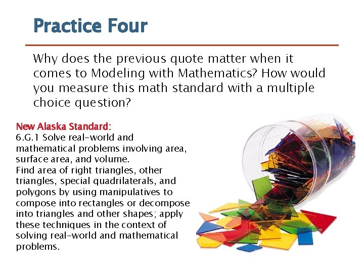 Practice Four Why does the previous quote matter when it comes to Modeling with