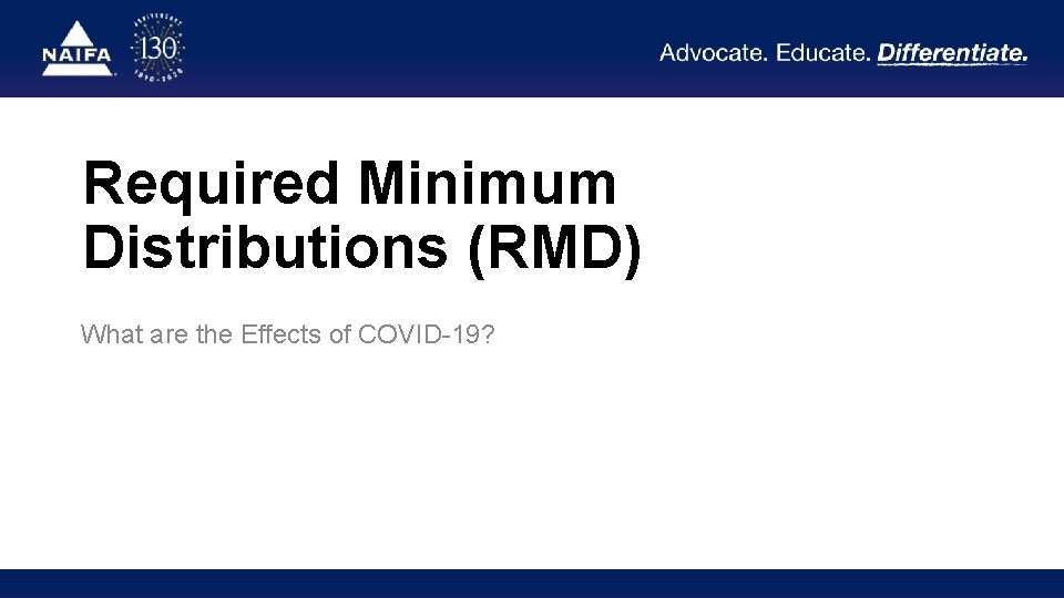 Required Minimum Distributions (RMD) What are the Effects of COVID-19? 