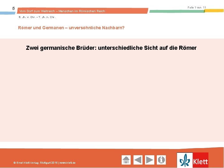 5 Folie 1 von 11 Vom Dorf zum Weltreich – Menschen im Römischen Reich