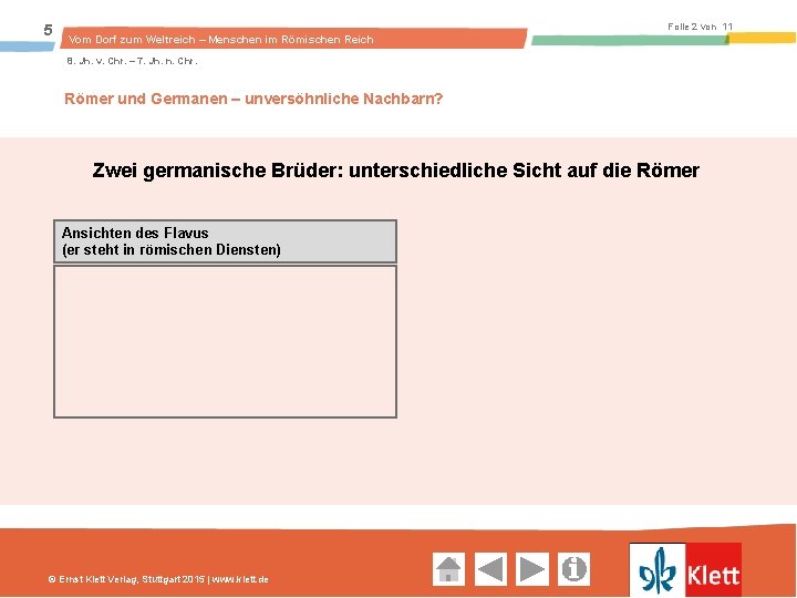 5 Folie 2 von 11 Vom Dorf zum Weltreich – Menschen im Römischen Reich