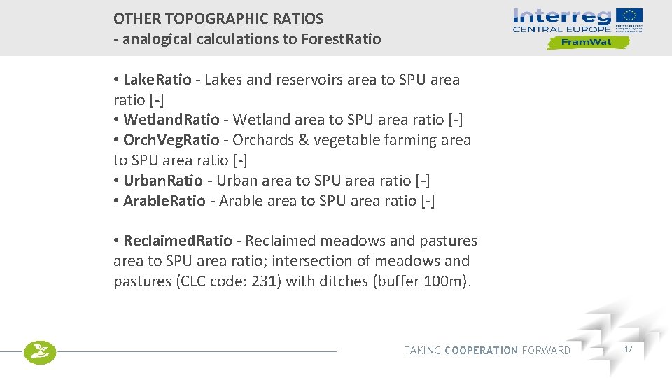 OTHER TOPOGRAPHIC RATIOS - analogical calculations to Forest. Ratio • Lake. Ratio - Lakes