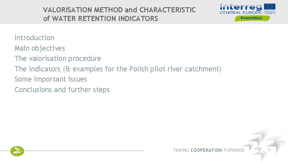 VALORISATION METHOD and CHARACTERISTIC of WATER RETENTION INDICATORS Introduction Main objectives The valorisation procedure