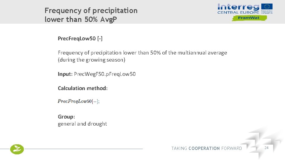 Frequency of precipitation lower than 50% Avg. P Prec. Freq. Low 50 [-] Frequency