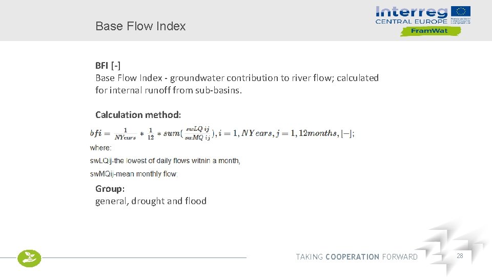Base Flow Index BFI [-] Base Flow Index - groundwater contribution to river flow;