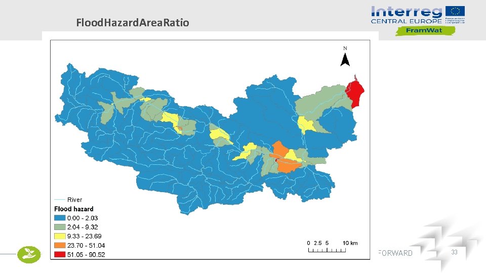 Flood. Hazard. Area. Ratio TAKING COOPERATION FORWARD 33 