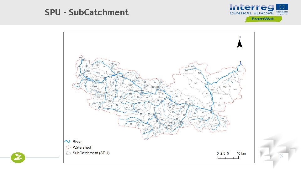 SPU – Sub. Catchment TAKING COOPERATION FORWARD 39 