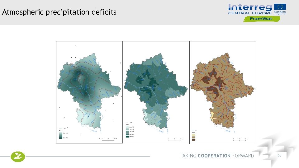 Atmospheric precipitation deficits TAKING COOPERATION FORWARD 53 