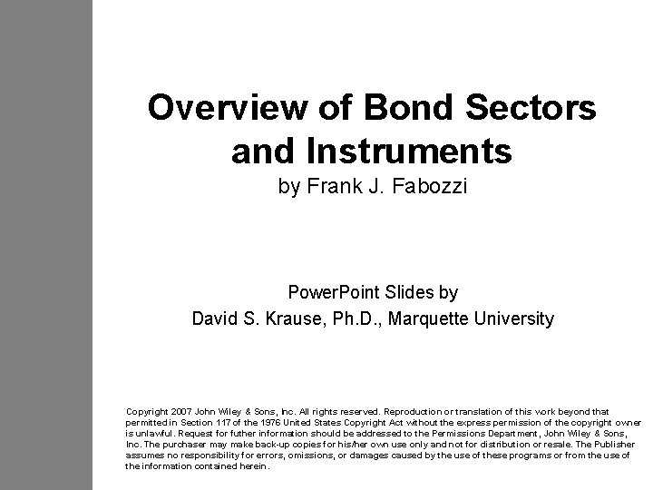Overview of Bond Sectors and Instruments by Frank J. Fabozzi Power. Point Slides by