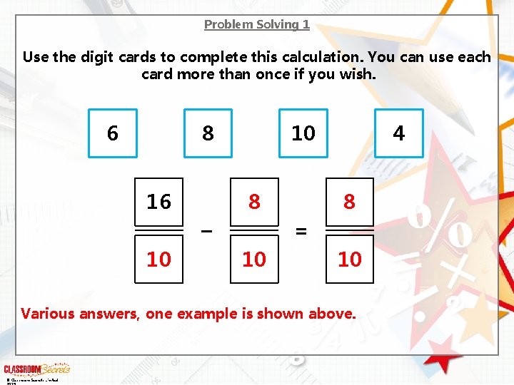 Problem Solving 1 Use the digit cards to complete this calculation. You can use
