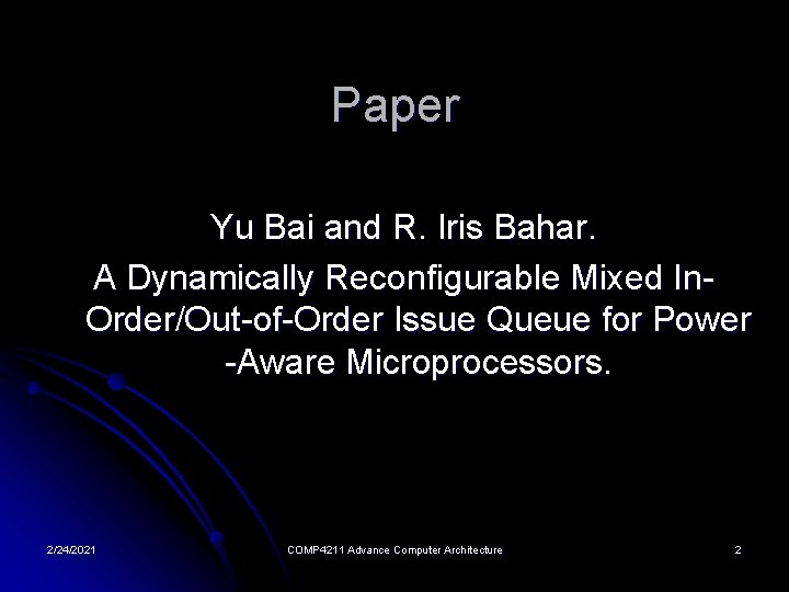 Paper Yu Bai and R. Iris Bahar. A Dynamically Reconfigurable Mixed In. Order/Out-of-Order Issue