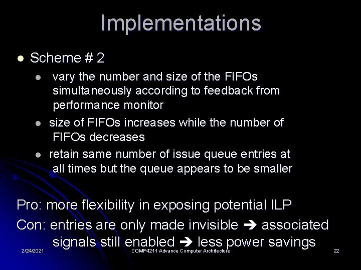 Implementations l Scheme # 2 l l l vary the number and size of