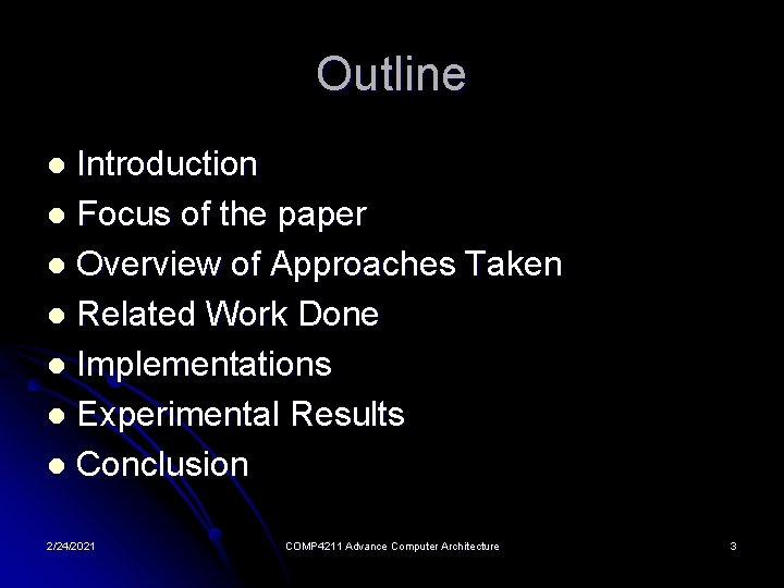 Outline Introduction l Focus of the paper l Overview of Approaches Taken l Related