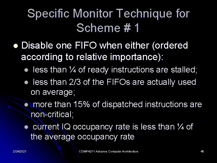 Specific Monitor Technique for Scheme # 1 l Disable one FIFO when either (ordered