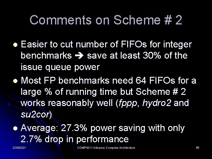 Comments on Scheme # 2 Easier to cut number of FIFOs for integer benchmarks