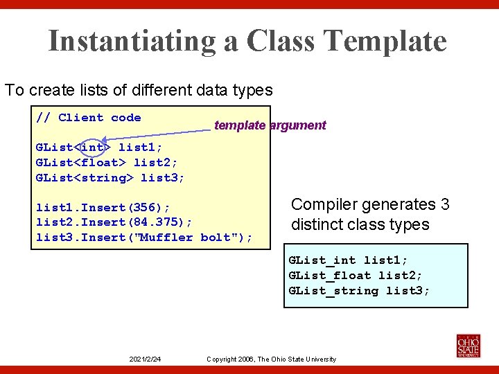 Instantiating a Class Template To create lists of different data types // Client code