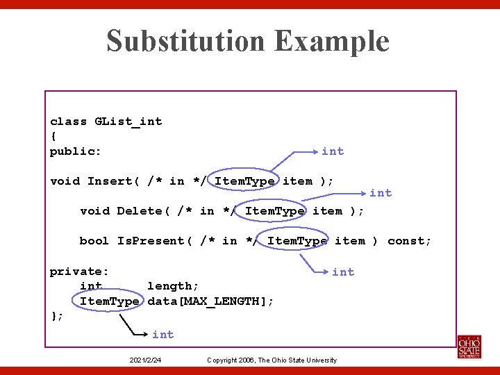 Substitution Example class GList_int { int public: void Insert( /* in */ Item. Type