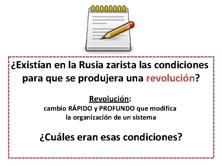 ¿Existían en la Rusia zarista las condiciones para que se produjera una revolución? revolución